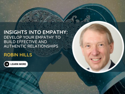 Insights Into Empathy: Develop Your Empathy To Build Effective And Authentic Relationships